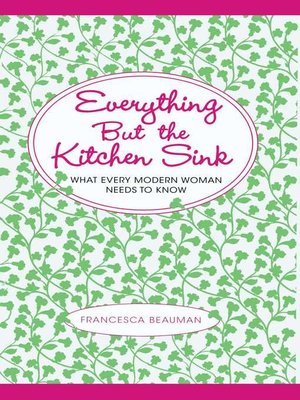 cover image of Everything But the Kitchen Sink